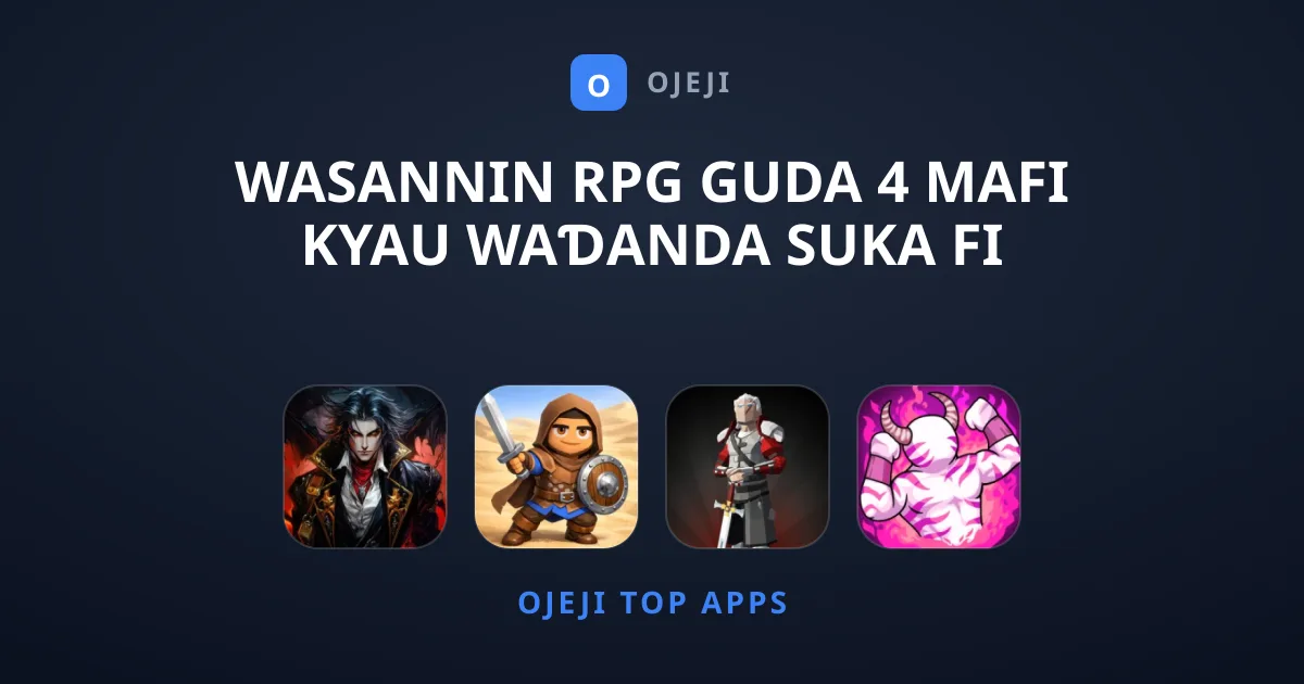Wasannin RPG Guda 4 Mafi Kyau Waɗanda Suka Fi Yaɗuwa A Wayar Hannu